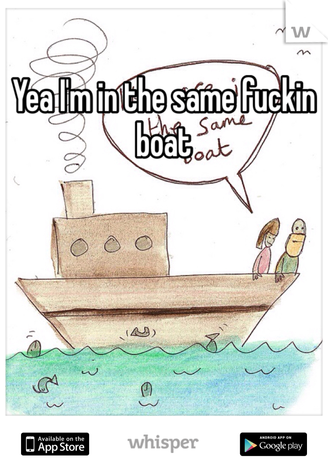 Yea I'm in the same fuckin boat