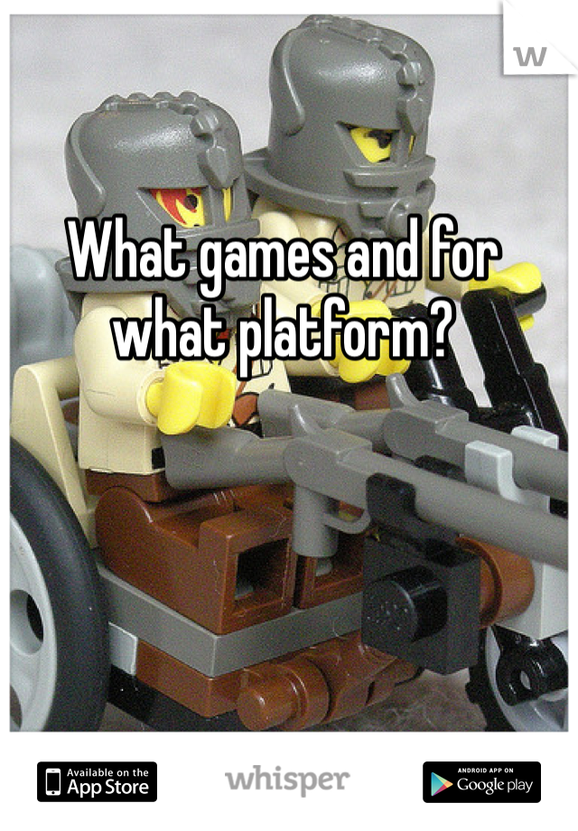 What games and for what platform?