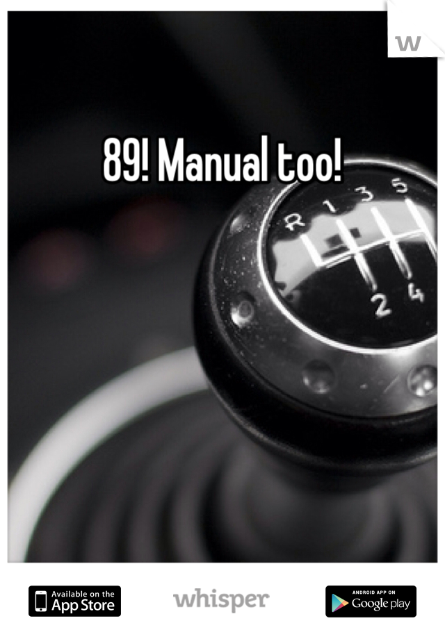 89! Manual too!