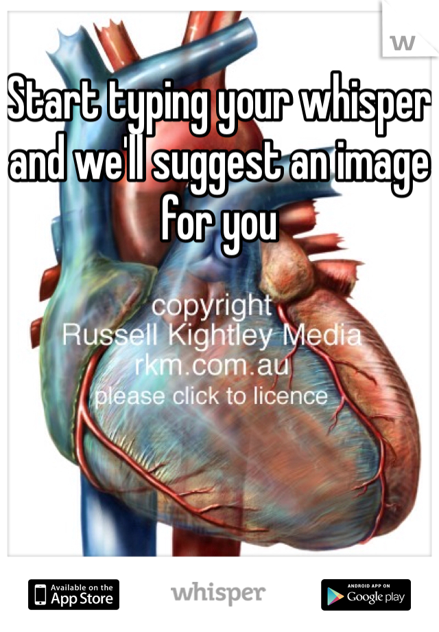 Start typing your whisper and we'll suggest an image for you