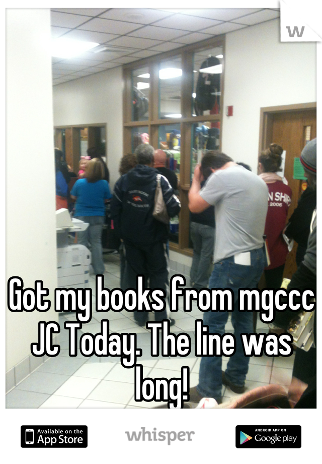 Got my books from mgccc JC Today. The line was long!
(Actual picture)