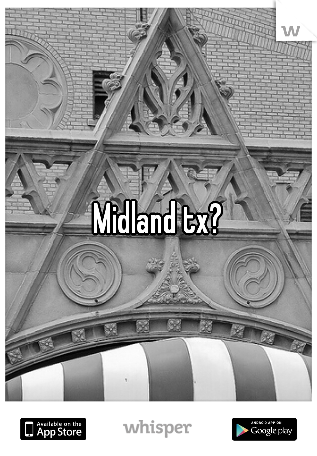 Midland tx?