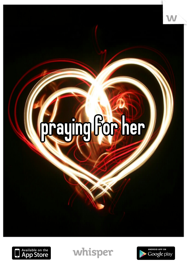praying for her