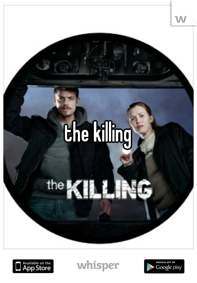 the killing