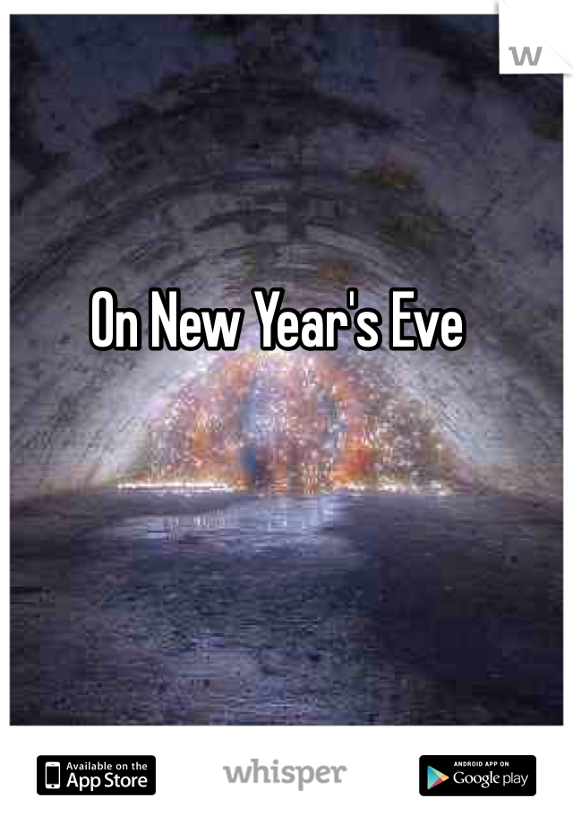 On New Year's Eve 