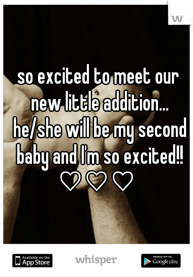so excited to meet our new little addition... he/she will be my second baby and I'm so excited!!
♡♡♡ 