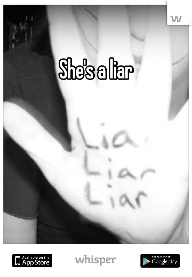 She's a liar