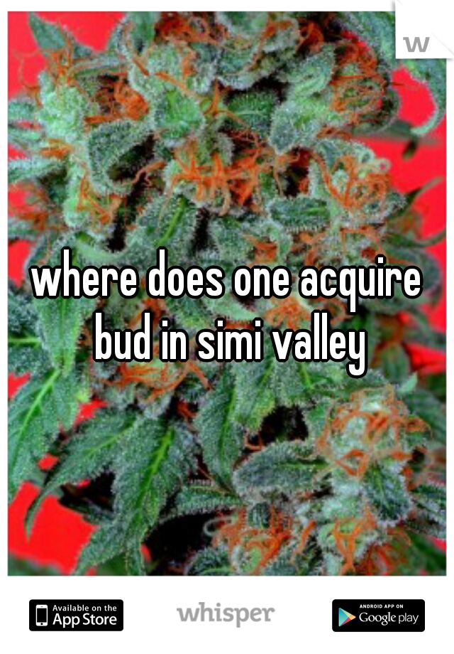 where does one acquire bud in simi valley