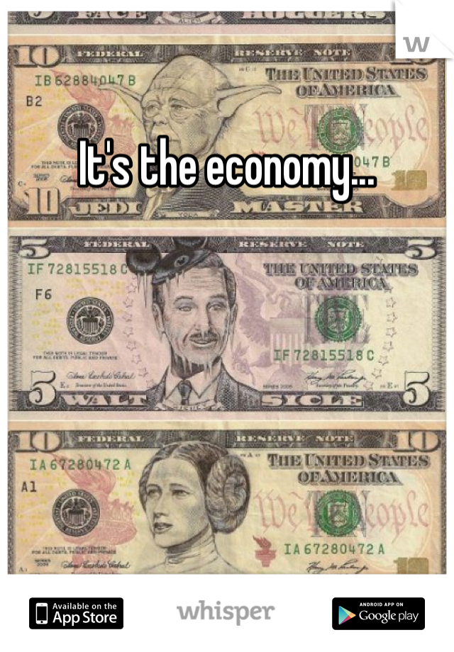 It's the economy... 