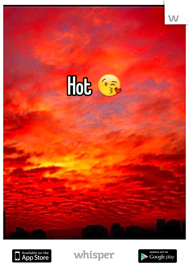 Hot 😘