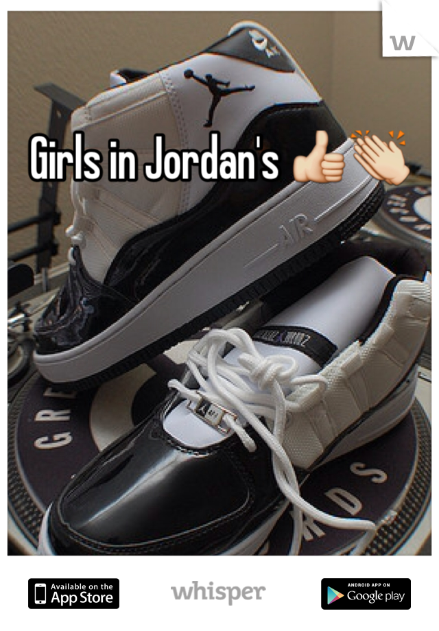 Girls in Jordan's 👍👏