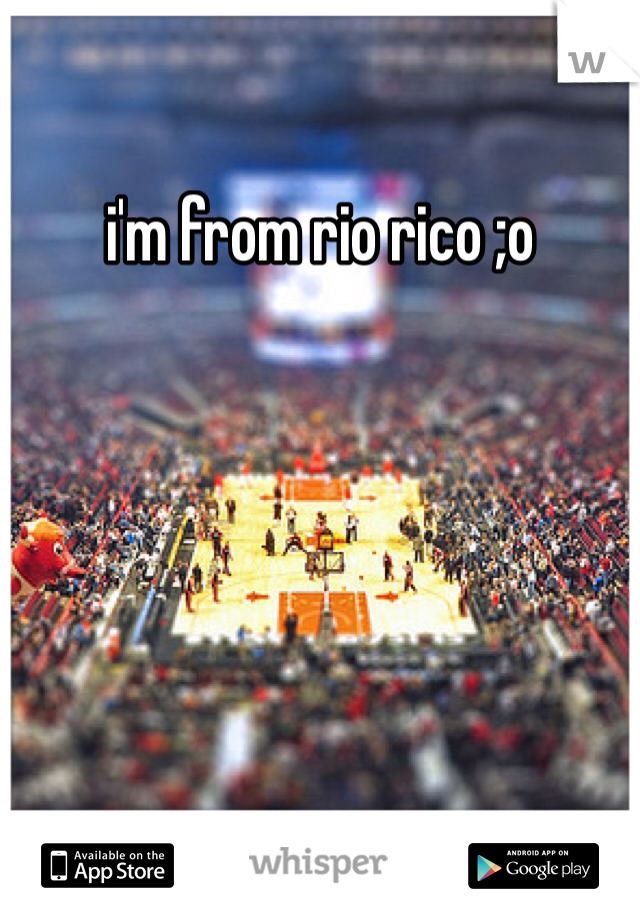 i'm from rio rico ;o