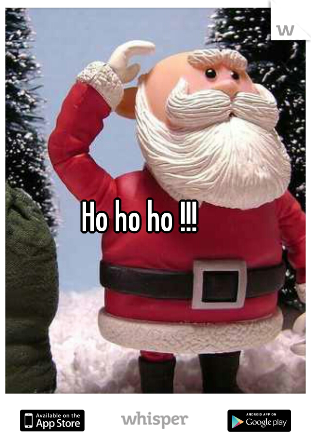 Ho ho ho !!!