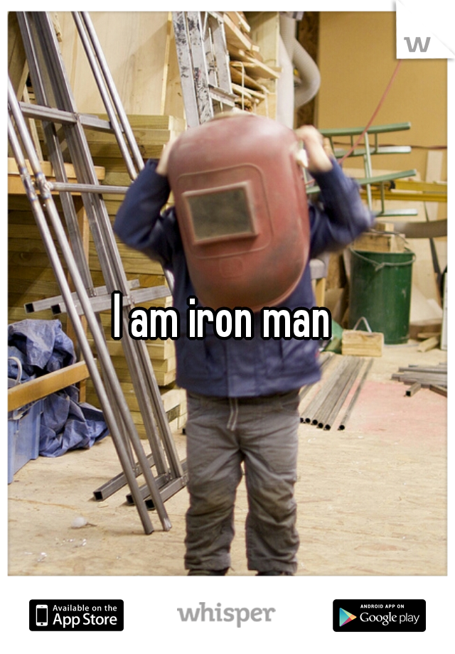 I am iron man 