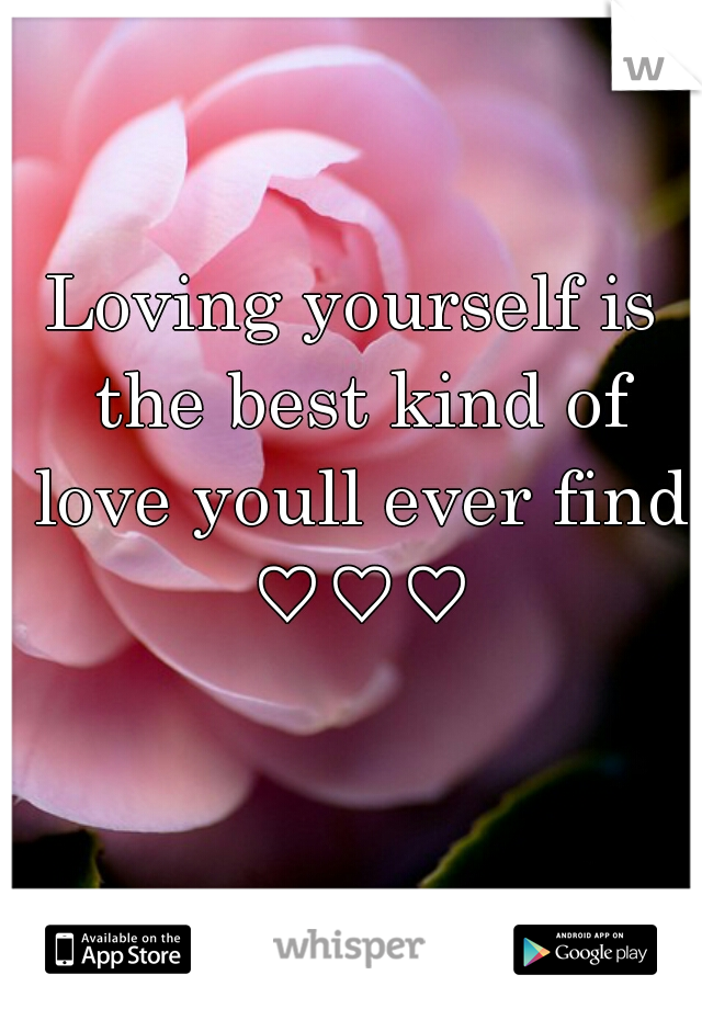 Loving yourself is the best kind of love youll ever find ♡♡♡