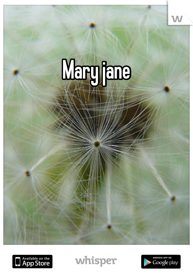 Mary jane