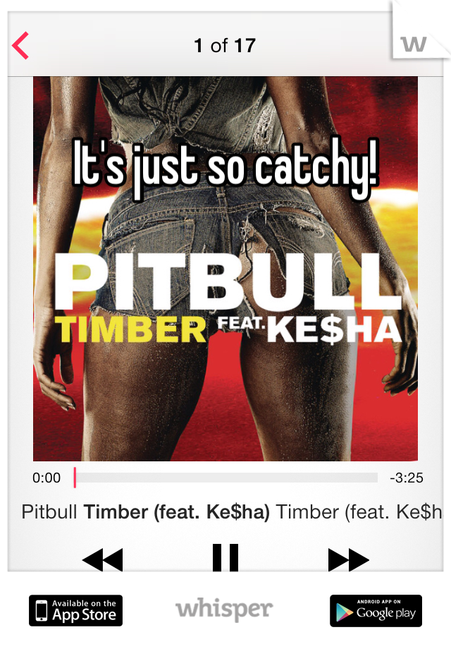 It's just so catchy!