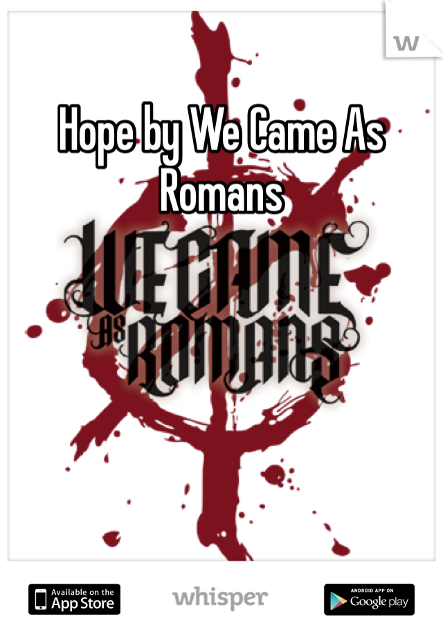 Hope by We Came As Romans 