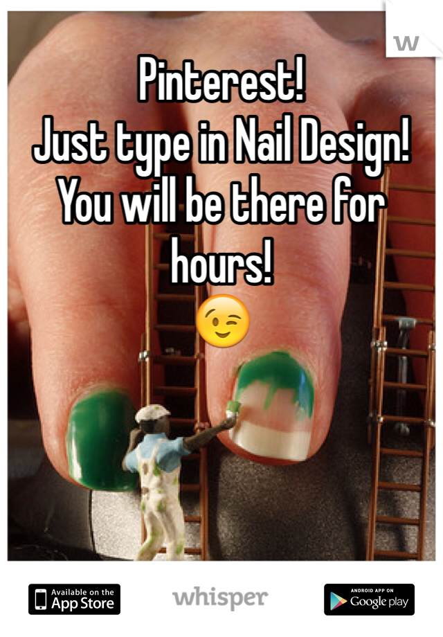 Pinterest! 
Just type in Nail Design! 
You will be there for hours!
😉