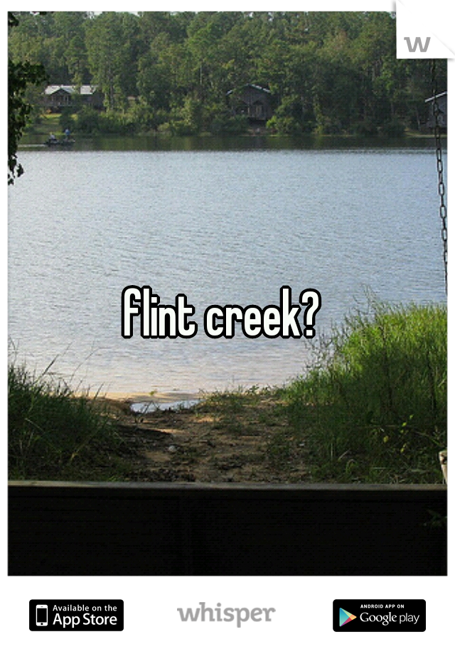 flint creek? 