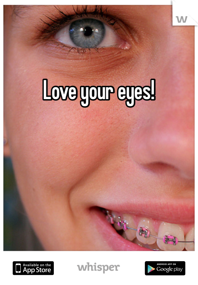 Love your eyes!