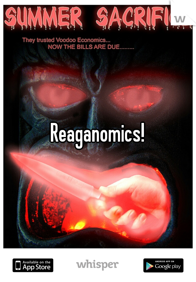 Reaganomics!