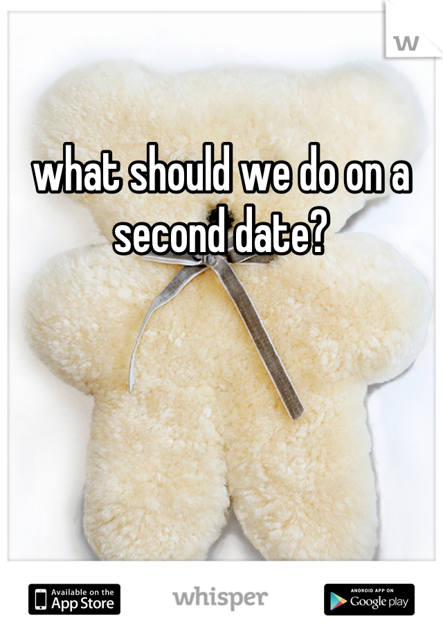 what should we do on a second date?