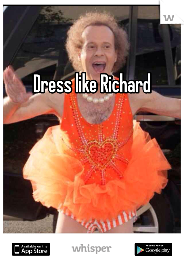 Dress like Richard