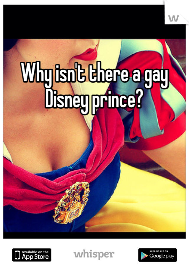 Why isn't there a gay Disney prince? 