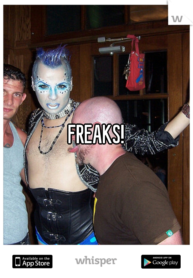 FREAKS!