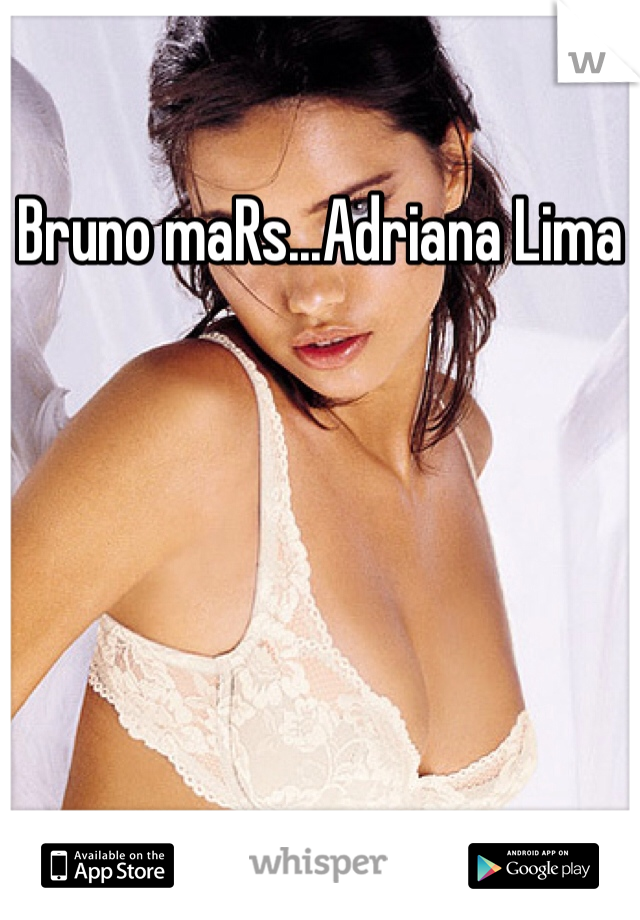 Bruno maRs...Adriana Lima 