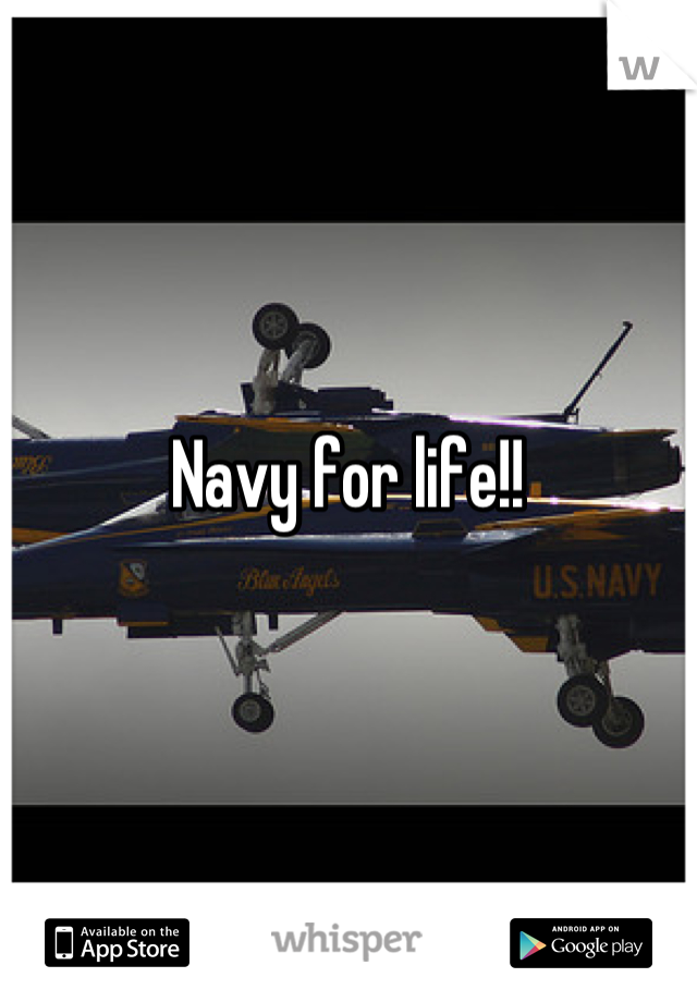 Navy for life!! 