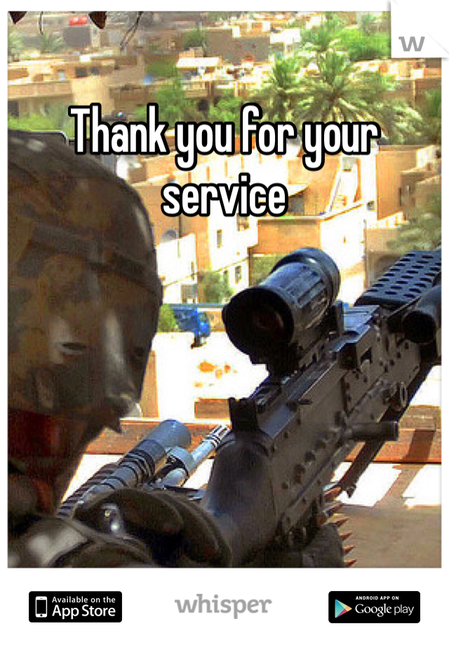 Thank you for your service