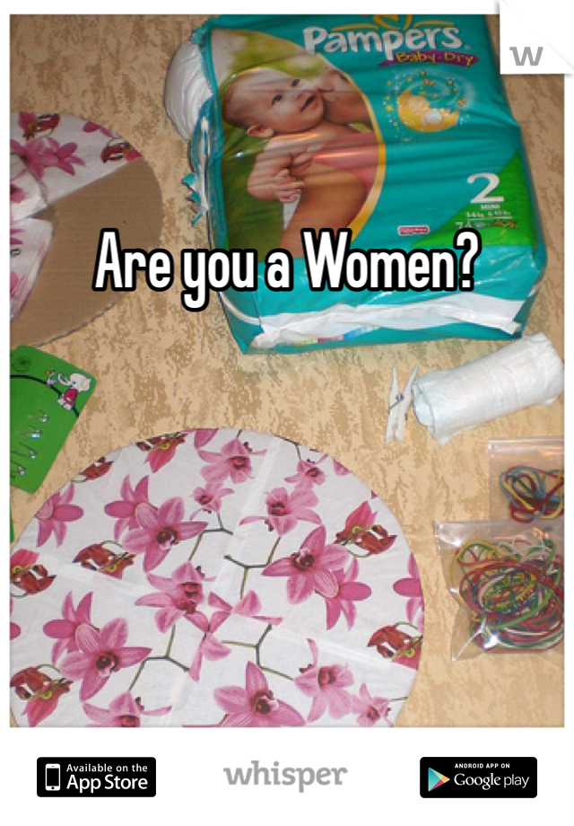 Are you a Women?