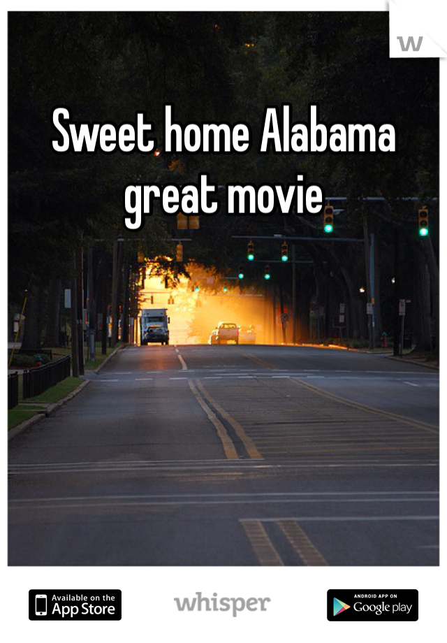 Sweet home Alabama great movie