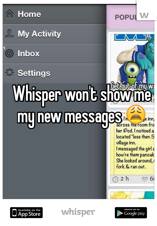 Whisper won't show me my new messages 😩