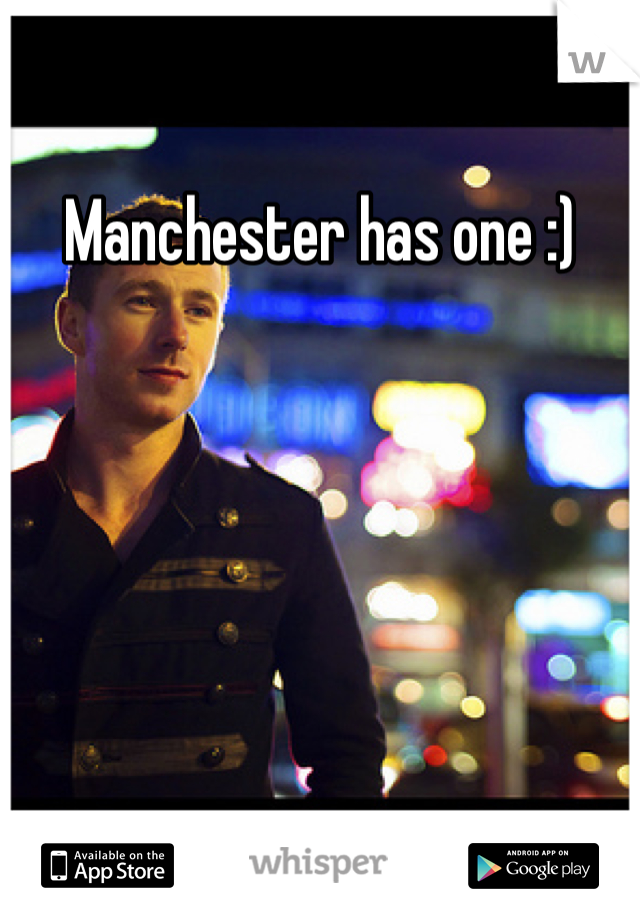 Manchester has one :)