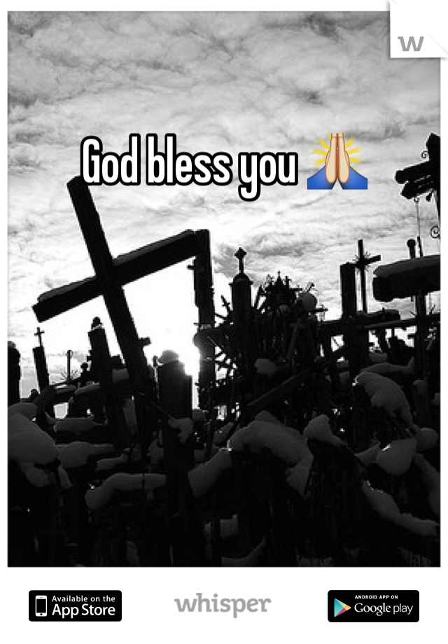 God bless you 🙏