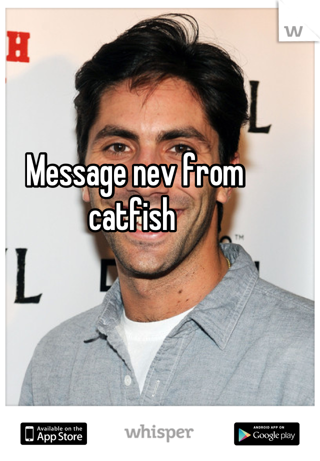 Message nev from catfish 