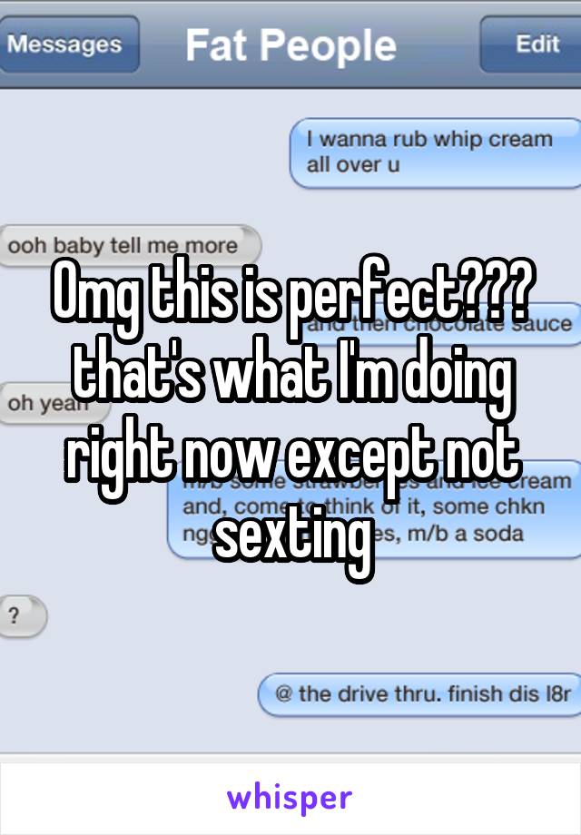 Omg this is perfect😂😂😏 that's what I'm doing right now except not sexting