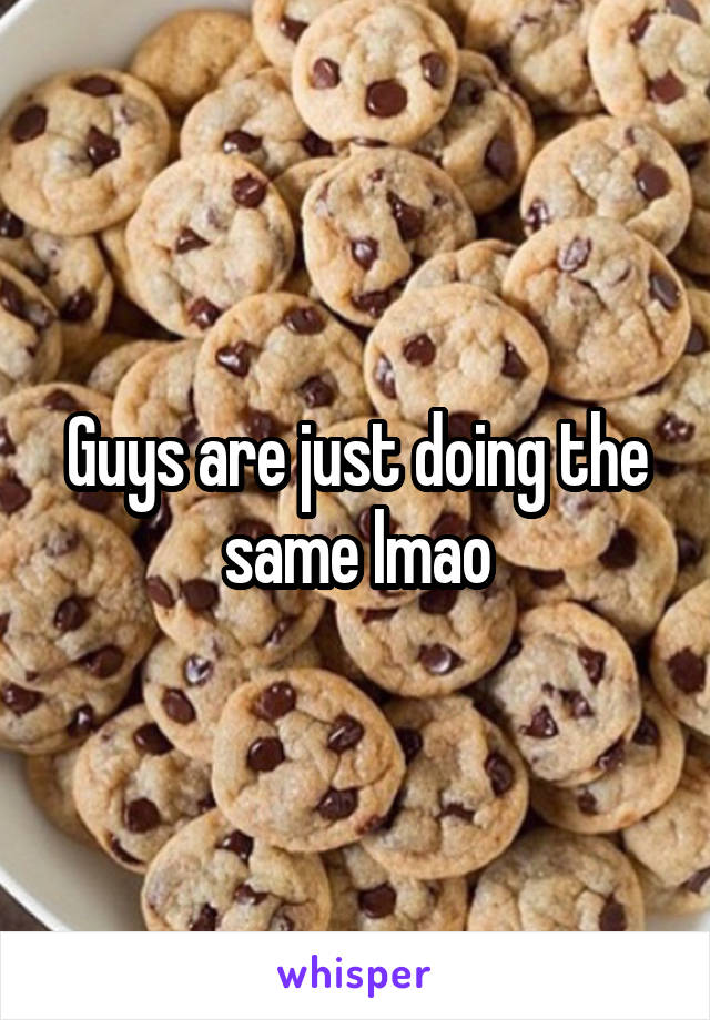 Guys are just doing the same lmao