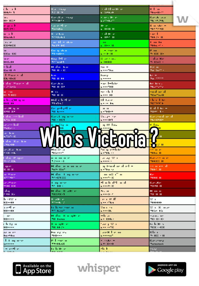 Who's Victoria ?