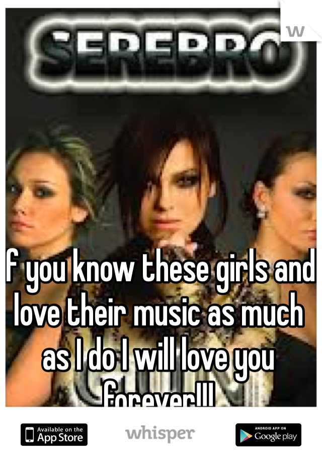 If you know these girls and love their music as much as I do I will love you forever!!!