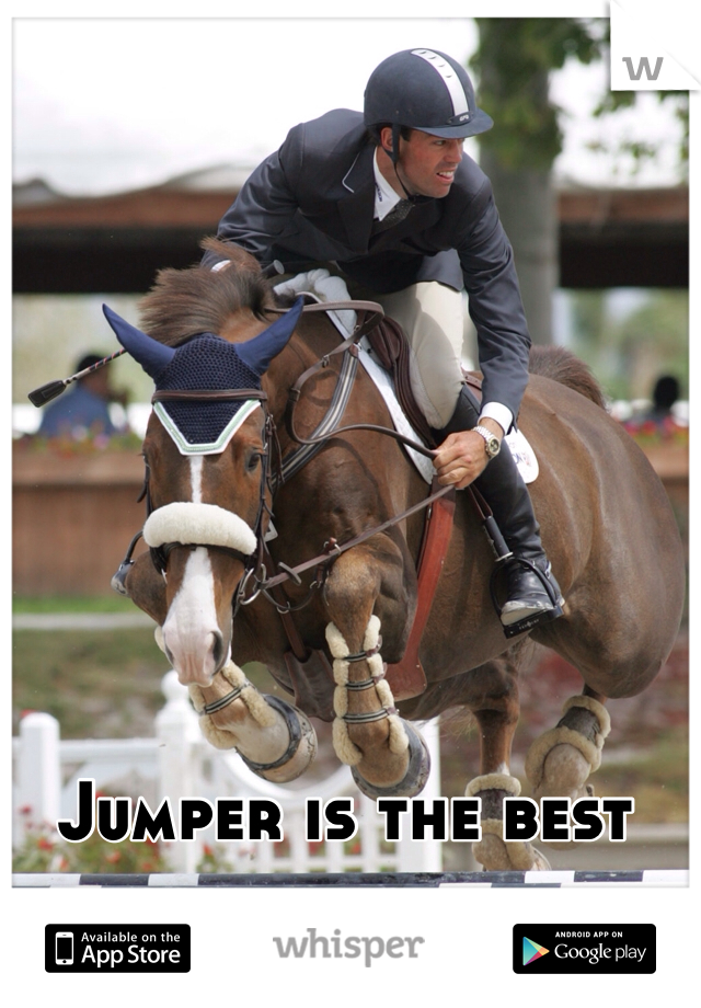 Jumper is the best 