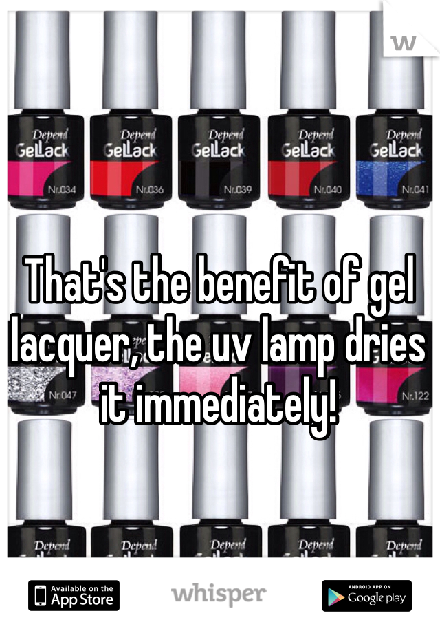 That's the benefit of gel lacquer, the uv lamp dries it immediately!