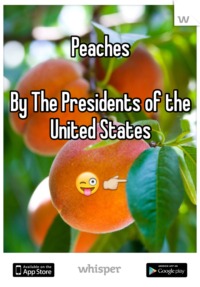 Peaches

By The Presidents of the United States

😜👉