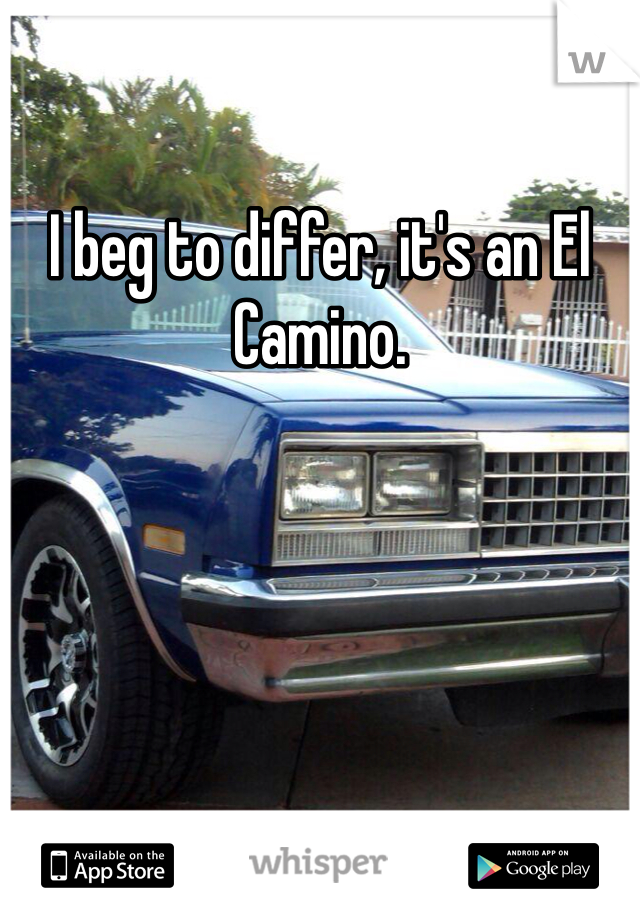 I beg to differ, it's an El Camino. 