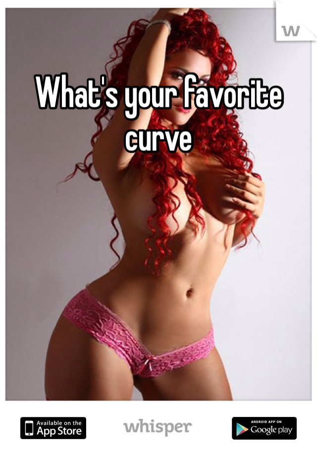 What's your favorite curve 
