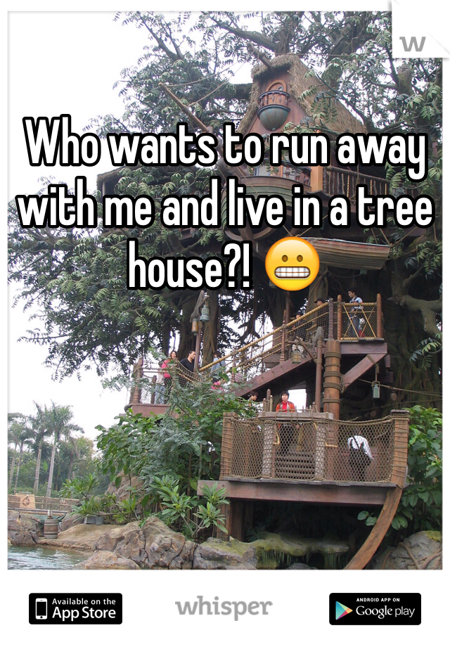Who wants to run away with me and live in a tree house?! 😬