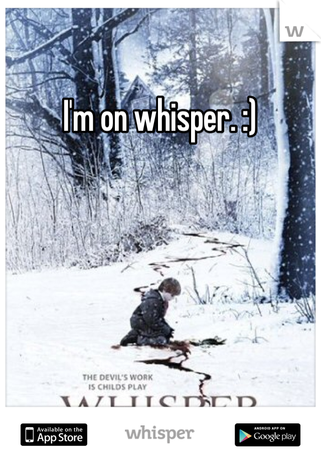 I'm on whisper. :)